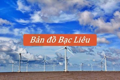 Bản đồ Bạc Liêu mới và chi tiết nhất