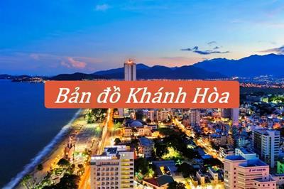 Bản đồ Khánh Hòa mới và chi tiết nhất