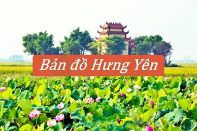 Bản đồ Hưng Yên mới và chi tiết nhất