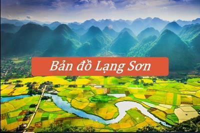 Bản đồ Lạng Sơn mới và chi tiết nhất