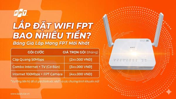 Lắp Đặt WiFi FPT Bao Nhiêu Tiền? Bảng Giá Lắp Mạng FPT Mới Nhất